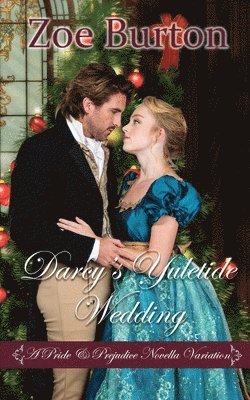 Zoe Burton - Darcy's Yuletide Wedding, Häftad