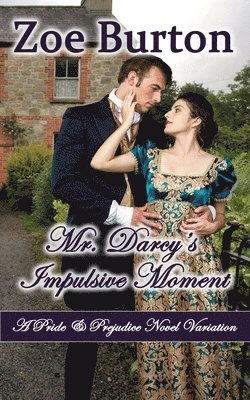 bokomslag Mr. Darcy's Impulsive Moment