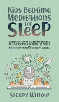 bokomslag Kids Bedtime Meditations For Sleep