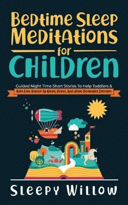 Sleepy Willow - Bedtime Sleep Meditations For Children, Häftad