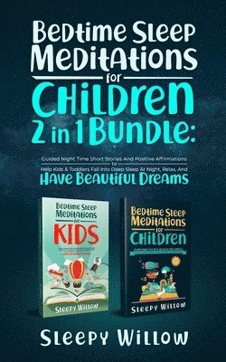 bokomslag Bedtime Sleep Meditations For Children 2 In 1 Bundle