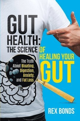 Rex Bonds - Gut Health, Häftad