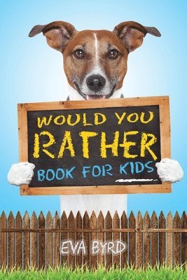 bokomslag Would You Rather Book For Kids