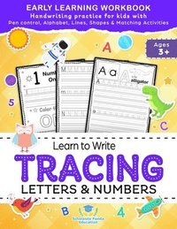 bokomslag Learn to Write Tracing Letters & Numbers, Early Learning Workbook, Ages 3 4 5