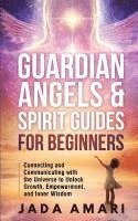 bokomslag Guardian Angels & Spirit Guides for Beginners