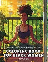 bokomslag Self-Care and Mindset Mastery Activities Coloring Book for Black Women