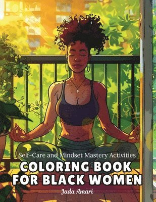 Self-Care and Mindset Mastery Activities Coloring Book for Black Women 1