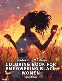 bokomslag Leadership Mastery Coloring Book for Empowering Black Women