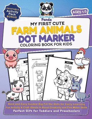 My First Cute Farm Animals Dot Marker Coloring Book for Kids Ages 1-5