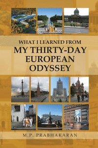 bokomslag What I Learned from My Thirty-Day European Odyssey