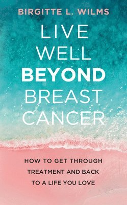 bokomslag Live Well Beyond Breast Cancer