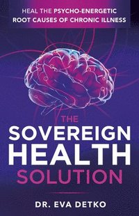 bokomslag The Sovereign Health Method