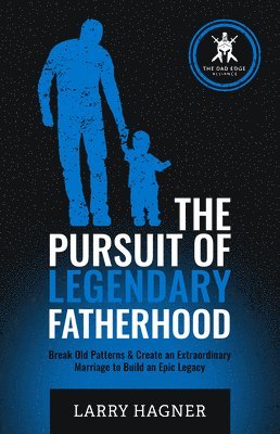 Pursuit of Legendary Fatherhood