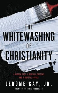 bokomslag Whitewashing of Christianity