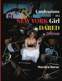 bokomslag Confessions of a New York Girl that Dared to Dream