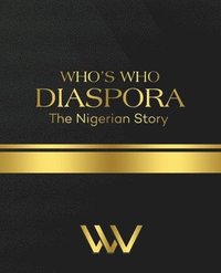 bokomslag WHO'S WHO DIASPORA The Nigerian Story