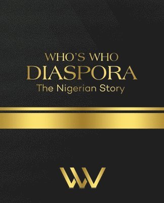 bokomslag WHO'S WHO DIASPORA The Nigerian Story