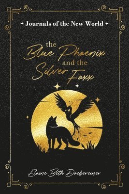 The Blue Phoenix and the Silver Foxx 1