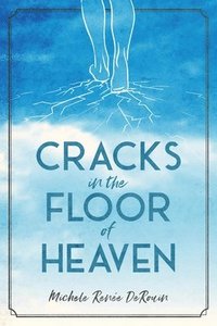 bokomslag Cracks in the Floor of Heaven