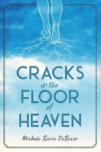 bokomslag Cracks in the Floor of Heaven