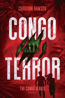 Chrisann Dawson, Chris Elston, Andrea Elston - Congo Terror, Häftad
