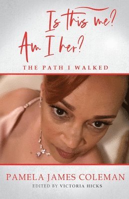 Is this me? Am I her? The Path I Walked 1