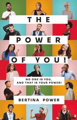 Bertina Power - POWER of You! No one is You, and that is your POWER!, Häftad