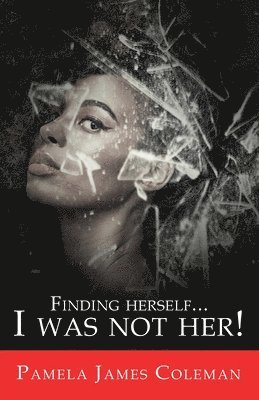 Finding Herself...I Was Not Her! 1