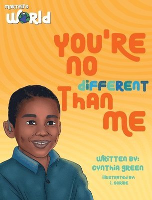 Cynthia Green - Martell's World You're No Different Than Me, Inbunden
