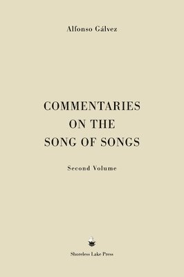 Alfonso Gálvez - Commentaries on the Song of Songs, Inbunden