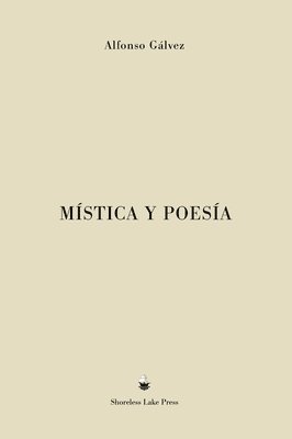 Alfonso Gálvez - Mística y Poesía, Inbunden