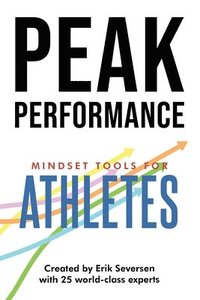 bokomslag Peak Performance: Mindset Tools for Athletes