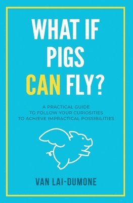 What if Pigs Can Fly? 1