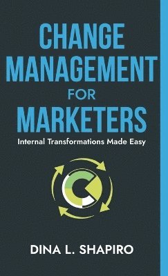 bokomslag Change Management for Marketers