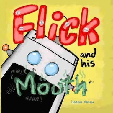 Hazem Nassar, Leila Boukarim - Flick and his Mouth, Häftad