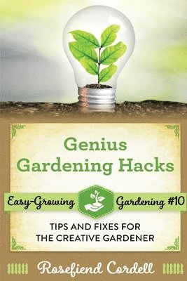 Genius Gardening Hacks 1
