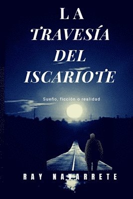 bokomslag La Travesía del Iscariote