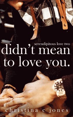 Christina C Jones - Didn't Mean To Love You, Häftad