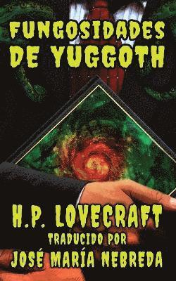 Las Fungosidades de Yuggoth 1