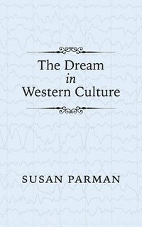 bokomslag The Dream in Western Culture