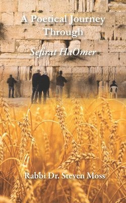 bokomslag A Poetical Journey Through Sefirat HaOmer