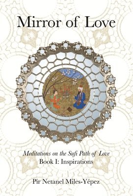 Netanel Miles-Yépez - Mirror of Love, Inbunden