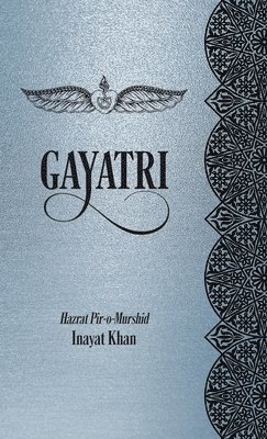 Inayat Khan, Inayat Khan, Netanel Miles-Yépez - Gayatri, Inbunden