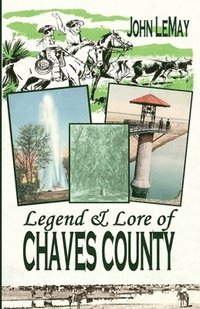 bokomslag Legend & Lore of Chaves County