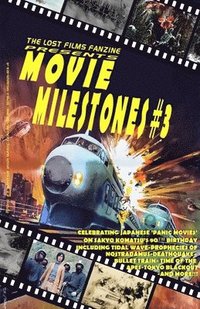 bokomslag The Lost Films Fanzine Presents Movie Milestones #3