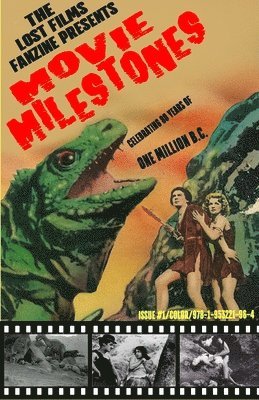 The Lost Films Fanzine Presents Movie Milestones #1 1