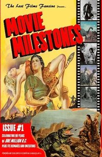 bokomslag The Lost Films Fanzine Presents Movie Milestones #1