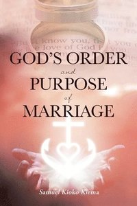 bokomslag God's Order and Purpose of Marriage