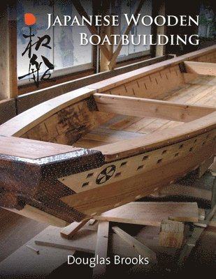 bokomslag Japanese Wooden Boatbuilding