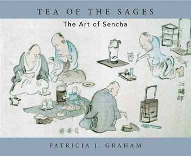 bokomslag Tea of the Sages: The Art of Sencha